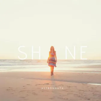 Shine by Astronauta