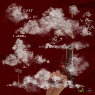 Only Up by E Murda