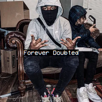 Forever Doubted by iisaiiahRR