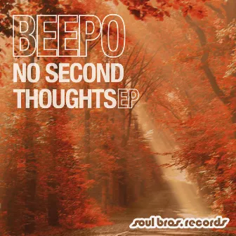 No Second Thoughts EP by Beepo