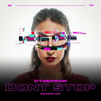 Don't Stop (Reunion Remix) by Dymension