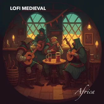 Africa (Medieval Lofi) by Lofi Medieval