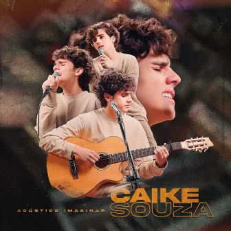 Acústico Imaginar: Caike Souza by Acústico Imaginar