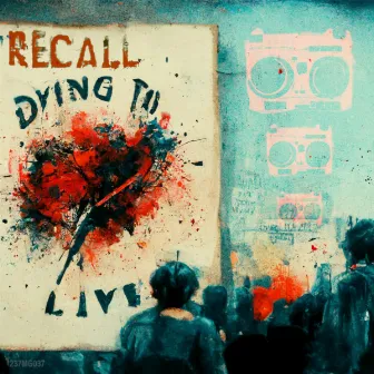 Dying To Live by Recall