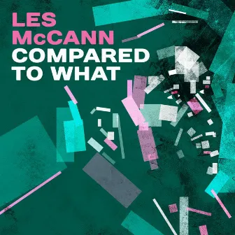 Compared to What by Les McCann