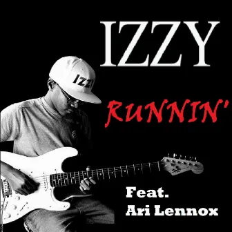 Runnin (feat. Ari Lennox) by IZZY