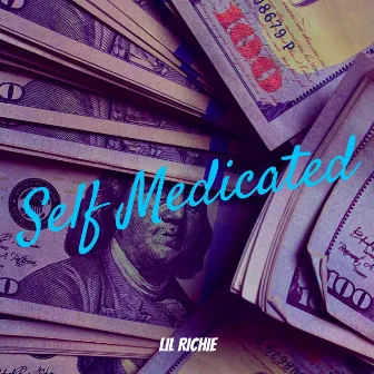 Self Medicated by Lil Richie