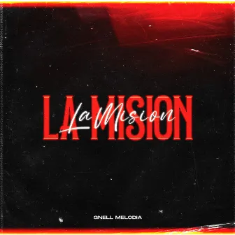 La mision by Gnell melodia