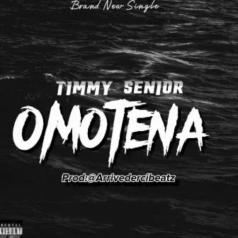 Omotena by Timmy Senior