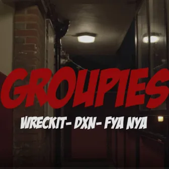 Groupies by Wreck It