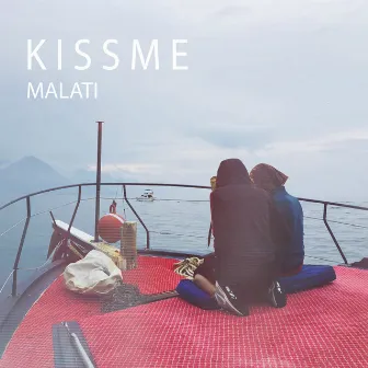 Kiss Me (Kino Version) by Malati