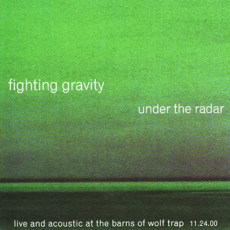 Under The Radar by Fighting Gravity