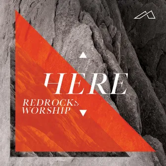 Here (Live) by Red Rocks Worship