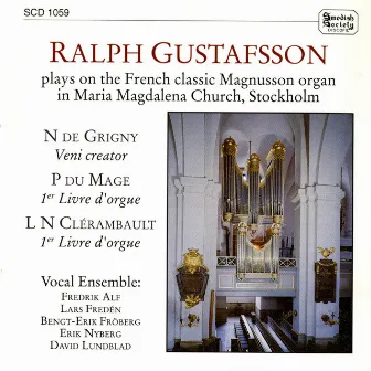 Ralph Gustafsson - Grigny / du Mage / Clérambault by Ralph Gustafsson