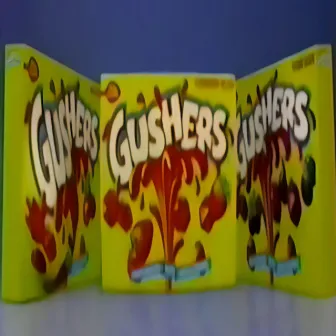 GUSHERS by EVY