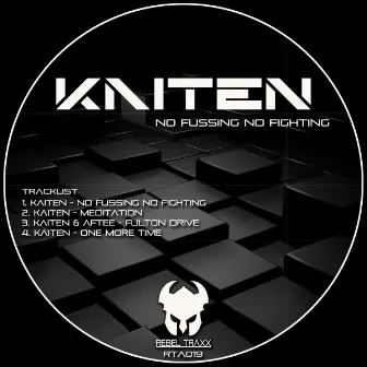 No Fussing No Fighting by Kaiten