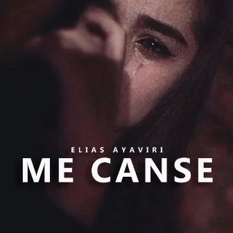 Me Canse by Elias Ayaviri