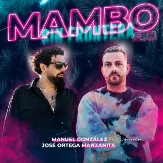 Mambo Sin Frontera 2.0 (Remix) by José Ortega Manzanita