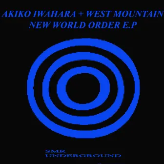 New Wolrd Order E.P by Akiko Iwahara