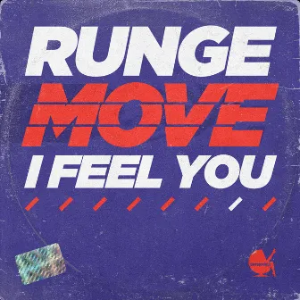 Move (I Feel You) by Runge