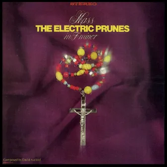 Mass in F Minor by The Electric Prunes