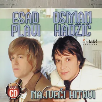 Esad Plavi I Osman Hadzic Najveci Hitovi by Osman Hadzic