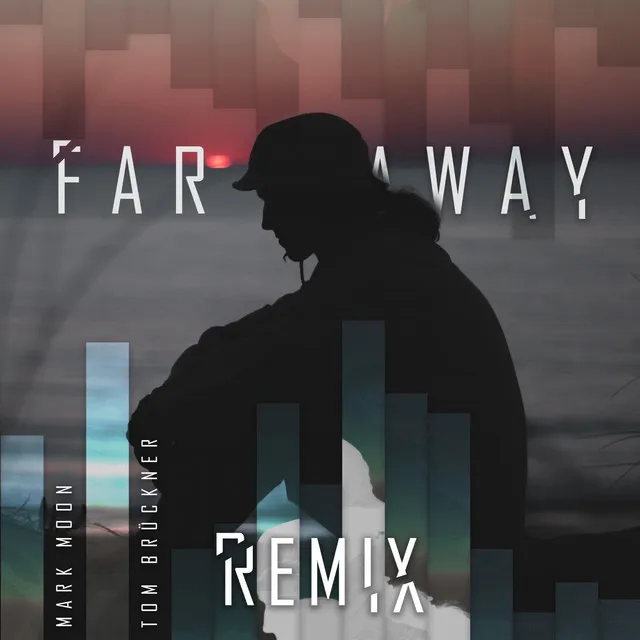 Far Away - Remix