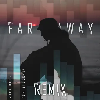 Far Away (Remix) by MarkMoon