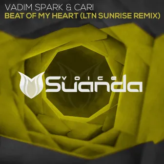 Beat Of My Heart (LTN Sunrise Remix) by Vadim Spark