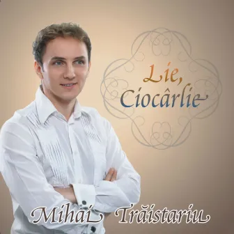 Lie, Ciocarlie by Mihai Trăistariu