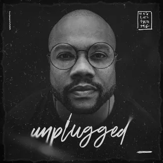 Unplugged by Weslei Santos