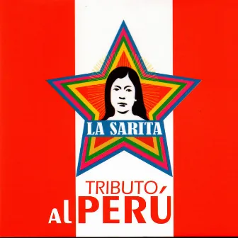 Tributo al Perú by La Sarita