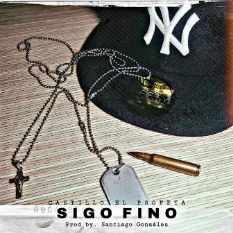 Sigo fino by Castillo El Profeta