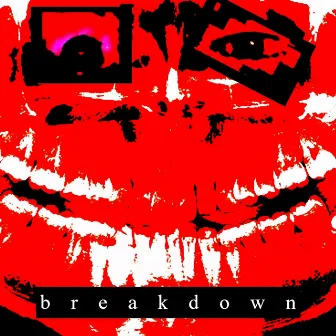 BREAKDOWN by Pseudo Personal