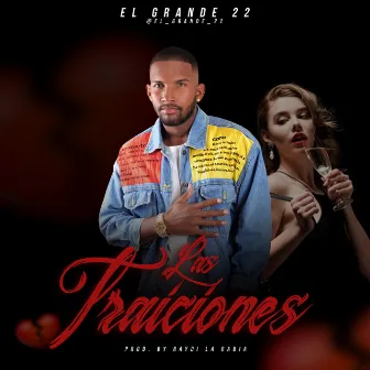 Las Traiciones by El Grande 22