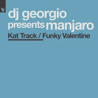 Kat Track / Funky Valentine by Manjaro