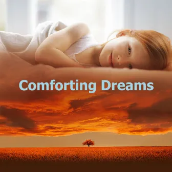 Comforting Dreams by Dreamtime Music