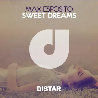 Sweet Dreams by Max Esposito