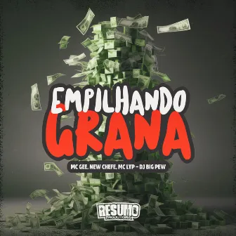 Empilhando Grana by New Chefe