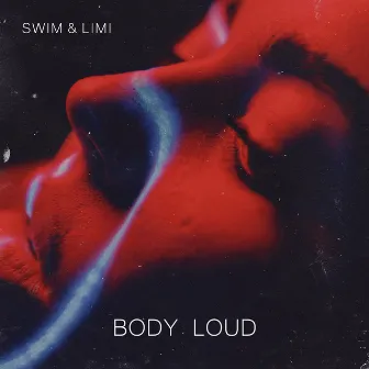 Body Loud by SWIM