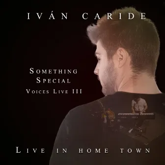 Something Special (Live In Home Town) by Iván Caride