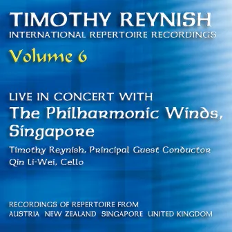 Timothy Reynish Live in Concert, Vol. 6 by Singapore Philharmonic Winds