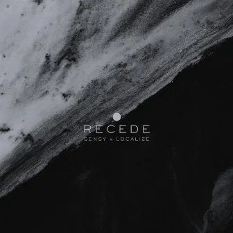 RECEDE by sensy.