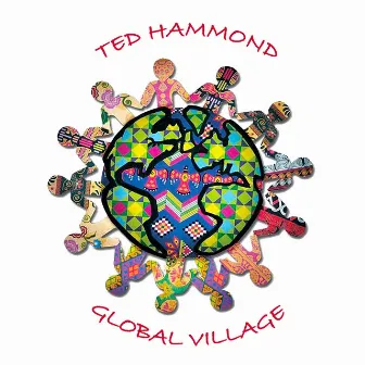 Global Village by Ted Hammond