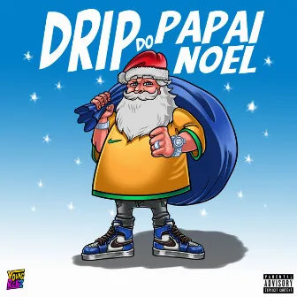 Drip do Papai Noel by Criamboy