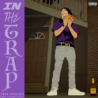 In the Trap by Yung Shalack