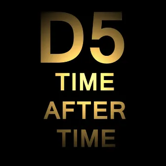 Time After Time by D5