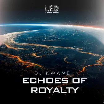 Echoes of Royalty by DJ Kwame