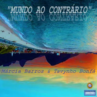 Mundo ao Contrário by Tavynho Bonfa