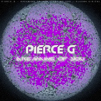 Dreaming Of You by Pierce G